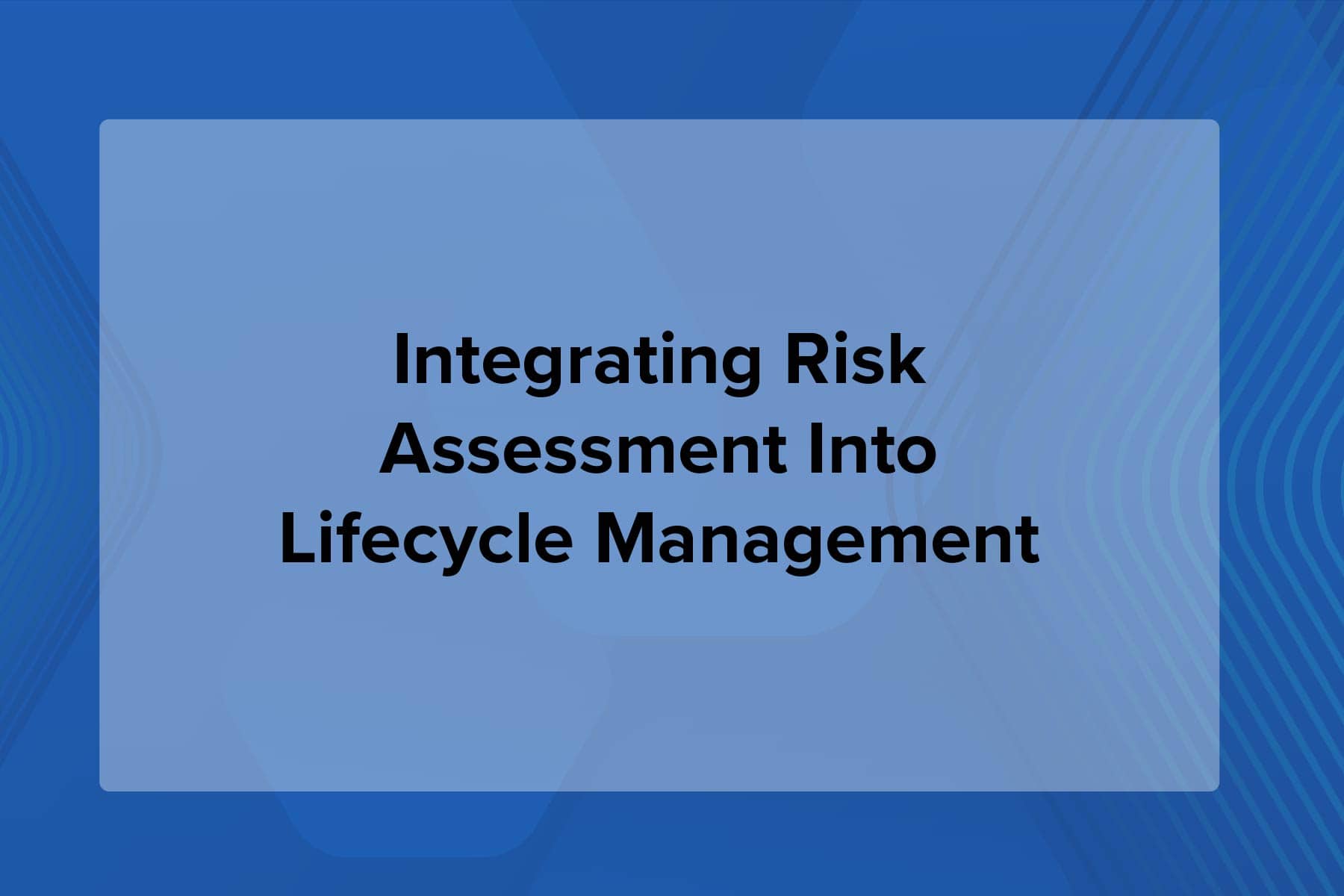 Integrating Risk Assessment Into Lifecycle Management | TraceSecurity