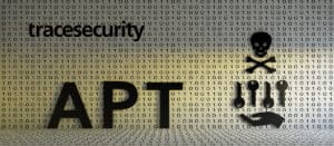 What Are Advanced Persistent Threats tracesecurity