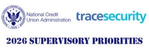 2026 NCUA Supervisory Priorities for Credit Unions tracesecurity